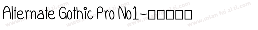 Alternate Gothic Pro No1字体转换